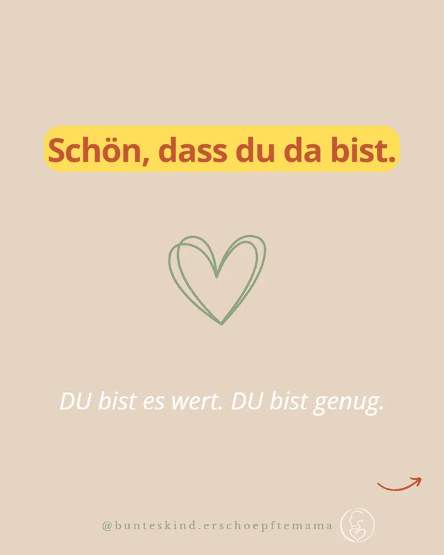 Instagram-Impuls: Schön, dass du da bist. DU bist es wert. DU bist genug.
